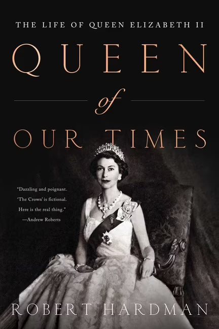 Queen of Our Times: The Life of Queen Elizabeth II, Commemorative Edition, 1926-2022, Paperback H8116